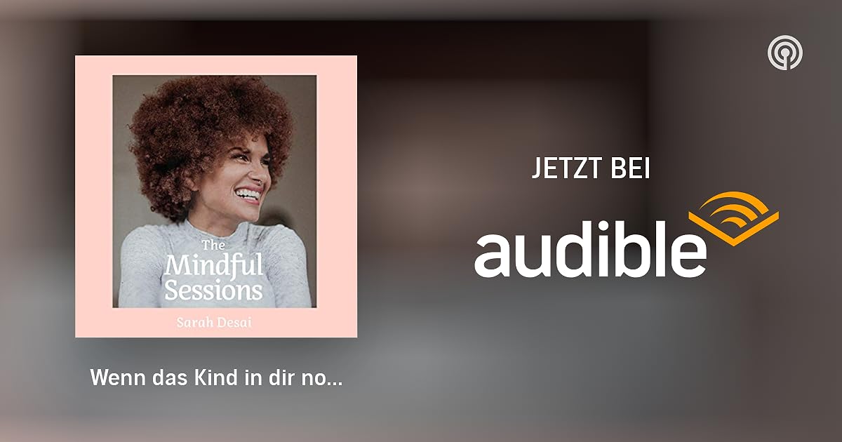 Wenn das Kind in dir noch immer weint Interview mit Melanie Pignitter The Mindful Sessions